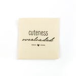 Baumwoll-Label Cuteness Overloaded